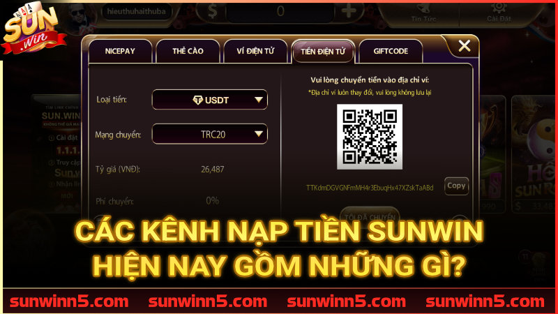 Các kênh nạp tiền Sunwin hiện nay gồm những gì? 