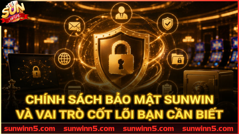 Tầm quan trọng của các quy định bảo mật tại Sunwin