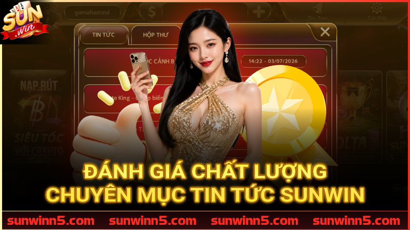 Chuyên mục Tin Tức Sunwin có thực sự hữu ích?