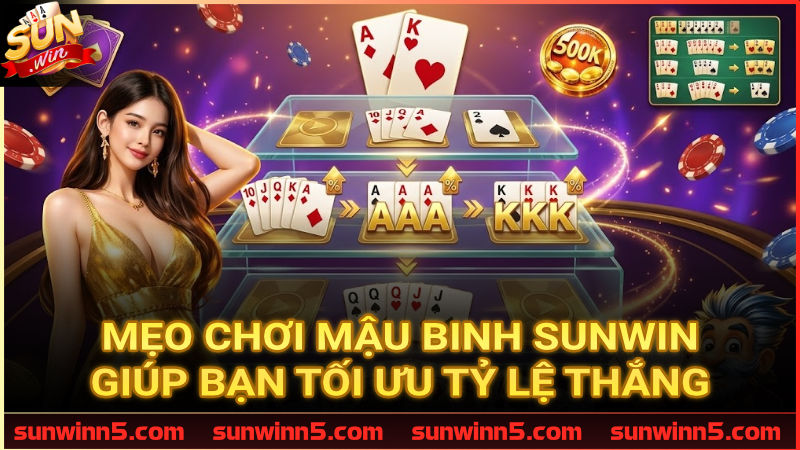 Nghệ thuật binh bài Sunwin của các tay chơi chuyên nghiệp