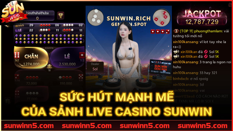 Những lợi thế độc quyền khi bạn chọn chơi Live Casino Sunwin