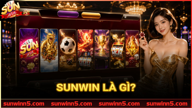 Sunwin Là Gì